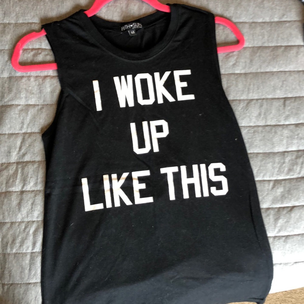 I woke up like this